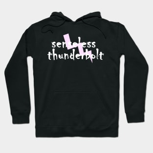 Senseless Thunderbolt Hoodie